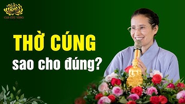 Thờ cúng gia tiên như thế nào cho đúng?