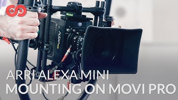 How to Mount the ARRI Alexa Mini on a Movi Pro