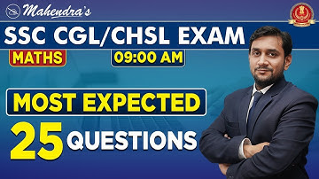 Most Expected 25 Questions | Maths | By Prabal Mahendras | SSC CGL | CHSL | 9:00 AM