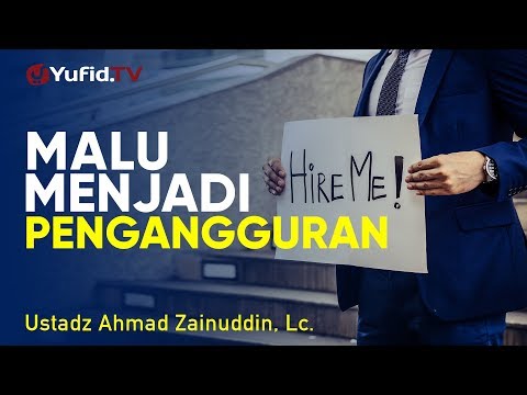 Ceramah Singkat: Malu Jadi Pengangguran - Ustadz Ahmad Zainuddin, Lc.