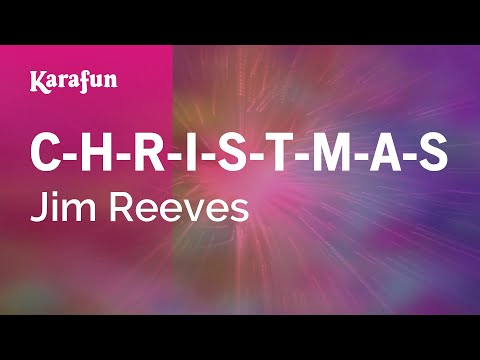 Видео: C-H-R-I-S-T-M-A-S - Jim Reeves | Karaoke Version | KaraFun