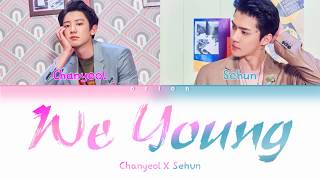 (Inst.Ver) Chanyeol (찬열) X Sehun (세훈) 'We Young' [STATION X 0] (Color Coded Lyrics Han/Rom/Eng)