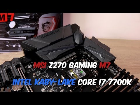 MSI Z270 Gaming M7 + Intel Core i7 7700K (Kaby-Lake) - #Ulasan eps