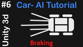 #6 Car AI - Unity 3D Tutorial - Braking