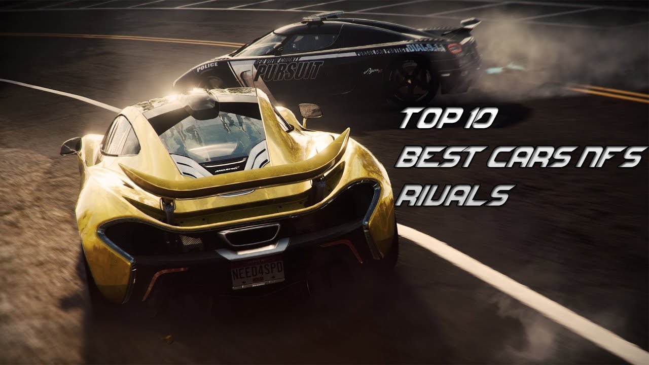 NEED FOR SPEED RIVALS: TOP 10 BEST CARS BY DMS - YouTube