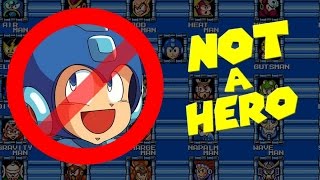 Megaman is NOT a Hero!