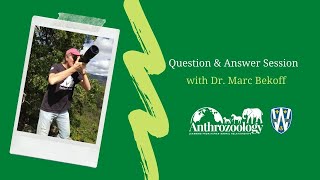 Question & Answer Session with Dr. Marc Bekoff—UWindsor Anthrozoology
