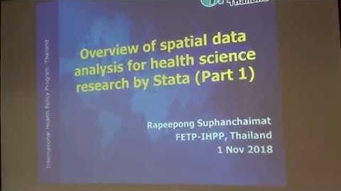Spatial data analysis in Stata part 1 Dr Rapeepong Suphanchaimat c1