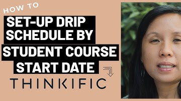 How to Set-Up Drip Schedule by Student Course Start Date in Thinkific?
