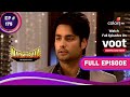 Madhubala  ek ishq ek junoon         ep 175  balraj to finish off rk