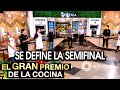 El gran premio de la cocina - Programa 12/02/21 - SE DEFINE LA SEMIFINAL - Menú "Cocina francesa"