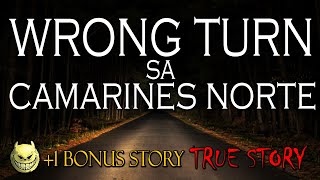 WRONG TURN SA CAMARINES NORTE - KWENTONG ASWANG - TRUE STORY +1 BONUS STORY