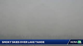 Here's a look over Lake Tahoe where wildfire smoke is causing poor visibility