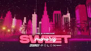 CID & Kaskade - Sweet Memories ( DEGREE & POLON Remix)