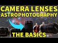 Using Camera Lenses for Astrophotography: THE BASICS