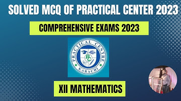 XII MATHEMATICS | SOLVED MCQS OF PRACTICAL CENTER-2023 | COMPREHENSIVE EXAMINATIONS