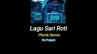 Lagu Sari roti | Phonk Remix