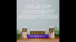 Essential Oils of Ancient Scripture