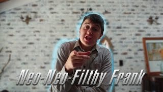 Neo-Neo-Filthy Frank