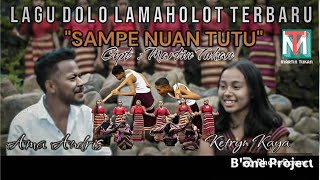 LAGU DOLO LAMAHOLOT ADONARA TERBARU // SAMPE NUAN TUTU // OFFICIAL VIDEO MUSIK // ANDRIS FT KETRYN