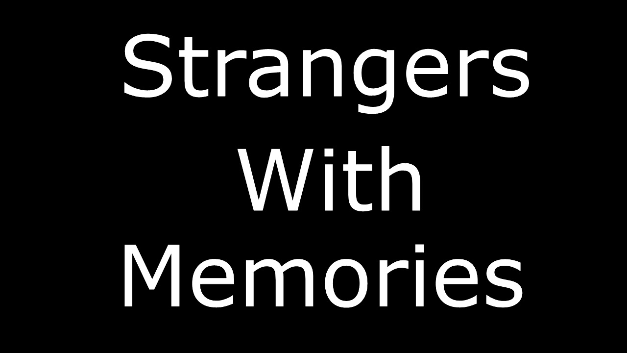 Strangers With Memories - Honest