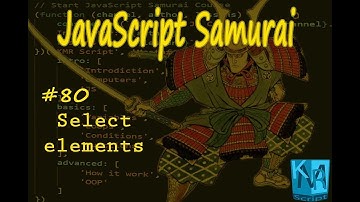 [Arabic] JavaScript Samurai #80- Select elements - جافاسكربت ساموراي - اختيار العناصر
