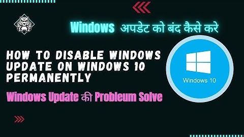 How To Stop Windows 10 From Automatically Downloading _& Installing Updates (2022) Tricks