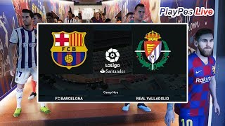 Pes 2020 - barcelona vs real valladolid full match & amazing goals
gameplay pc