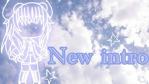 New intro again 😂(read Desc)