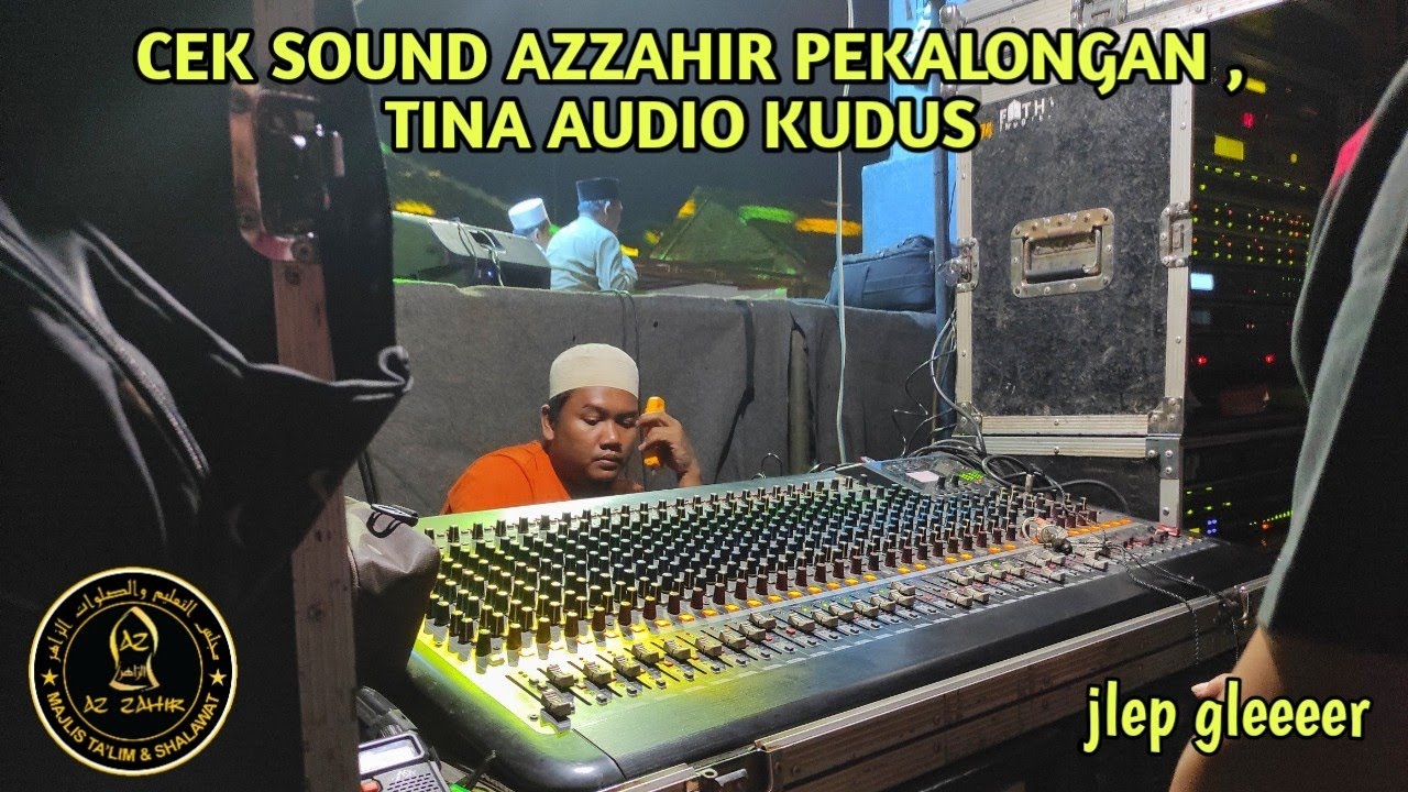 cek sound az zahir pekalongan ft tina audio kudus , jlepp glerr