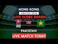 Highlights Match  Pakistan Vs Hong Kong 2nd Match  group A - Live cricket  Score board