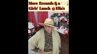 *** ERRANDS AND ELLAS LUNCHEON ***