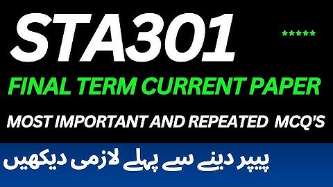 Sta301 final term Current paper 2025 | sta301 final term preparation 2025 #sta301