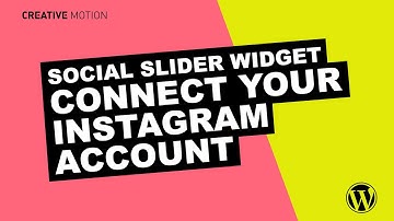 Social Slider Widget. How to connect your instagram account. cm-wp.com