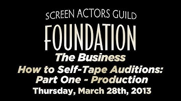 The Business: How to Self-Tape Auditions: Part One - Production