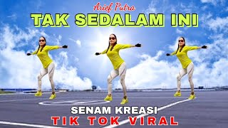 TAK SEDALAM INI (ARIEF) | TIKTOK VIRAL | SENAM KREASI | CHOREO Irna Chendani