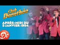 CLUB DOROTHÉE - Après-midi du 05 janvier 1994 | REPLAY