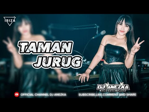 FUNKOT - TAMAN JURUG ll VIRAL TIKTOK ll  BY DJ ANEZKA LIVE IBIZA
