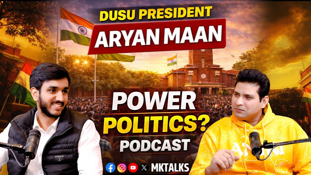 Aryan Maan on DUSU Politics, Money Power & Real Student Issues | MK Talks | Mohsin Khan