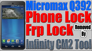 Micromax Q392 Phone Lock | Frp Lock Removed by Infinity CM2 Dongle