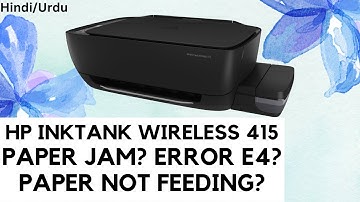 How to Fix Paper Jam or Error E4 in HP Ink Tank Wireless 415 Printer?