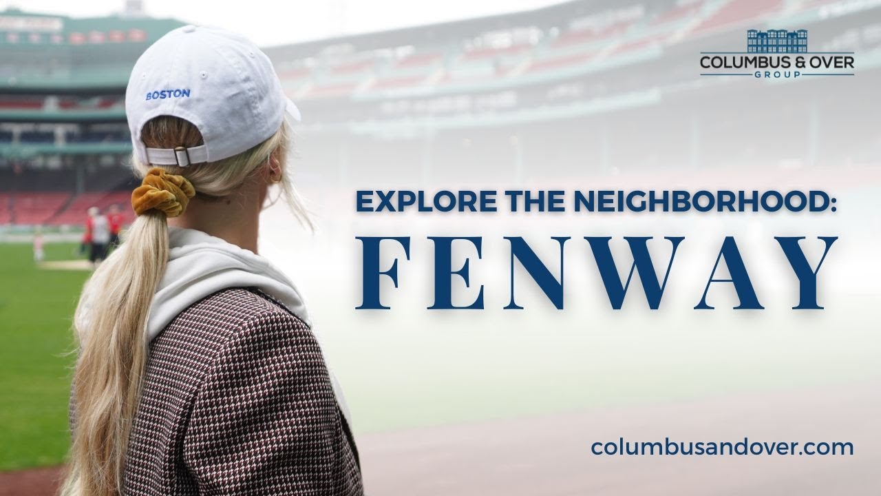 Explore the Neighborhood: Fenway