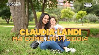 Claudia Landi - Ma Come Un Vi Siddia (Official 2026)