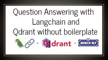 Question Answering with LangChain and Qdrant - Kacper Łukawski | Munich NLP Hands-on 012