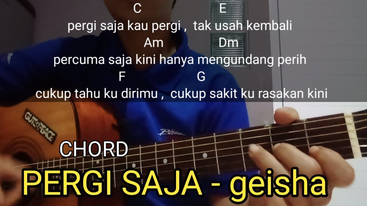 Chord gitar pergi saja geisha kunci gitar main dari Am YouTube