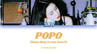 Yerin Baek - POPO (How deep is our love?) Lyrics