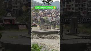 shiv temple mandi #love #trending #shivsakti #shivling #shivparvati #shiv #kedarnath #ytshorts #fyp