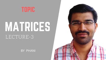 Matrices Lecture 3(Determinants)- IIT JEE Main and Advanced by Phani || Mathematics || GNR Academy