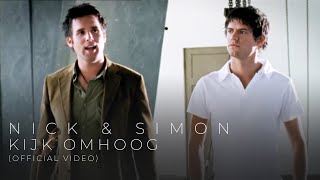 Nick & Simon - Kijk Omhoog (Official Video)