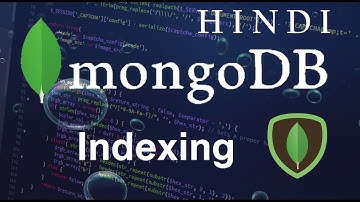 MongoDB Tutorial #9 Indexing ( हिन्दी)